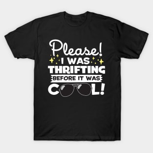 I Was Thrifting Before It Was Cool T-Shirt